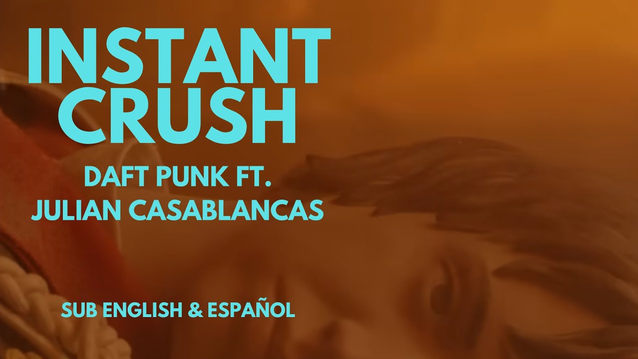 Daft Punk - Instant Crush ft. Julian Casablancas, Sub. English