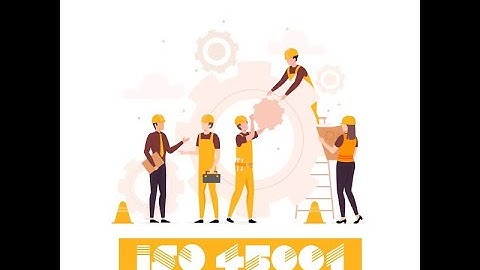 Bí quyết đạt chứng nhận ISO 45001 - Hệ thống quản lý an toàn và sức khỏe nghề nghiệp | ISOCERT