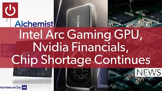 PC News: Intel Arc Gaming GPU, NVIDIA Financials, Chip Shortage Continues