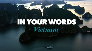 In Your Words - Vietnam