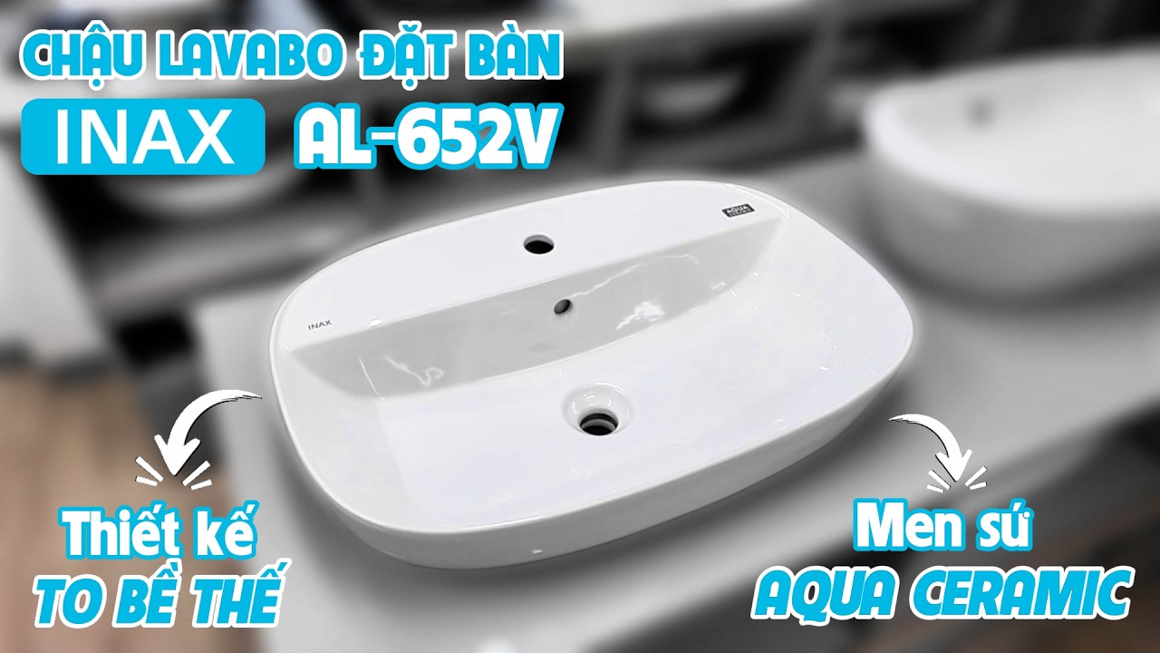 Chậu rửa lavabo đặt bàn INAX AL-652V (AL652V) (AL-652VFC) men Aqua Ceramic