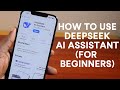 How to Use Deepseek AI Assistant (For Beginners)