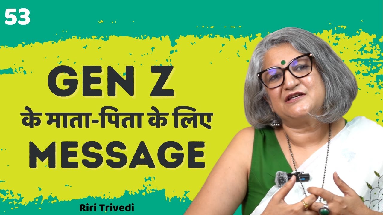 Message for Parents of Genz (Hindi) | Riri Trivedi | Wellness Space