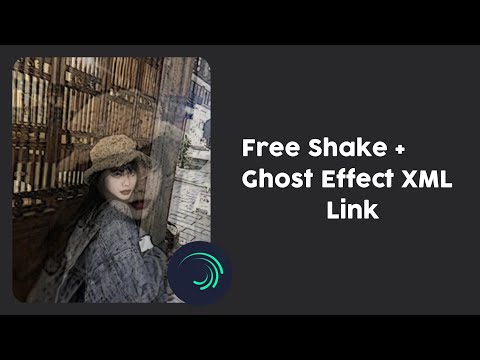 Best / Shake + Ghost Effect Free XML Link | Alight Motion