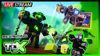 #roblox  #tdx 🔴LIVE STREAM🔴Revisiting TDX!!!