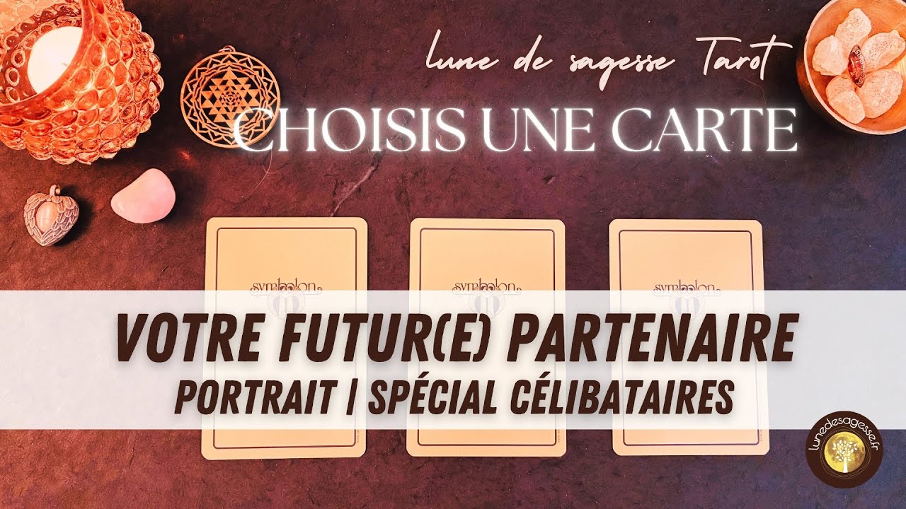 💞 FUTUR(E) PARTENAIRE - Portrait | SPÉCIAL CÉLIBATAIRES 💕👀🕵️‍♀️ GUIDANCE SENTIMENTALE 🔮 3 CHOIX