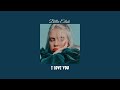 Billie Eilish - I love you || slowed + reverb