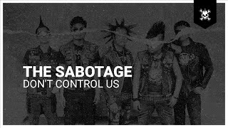 Video thumbnail of "The Sabotage -  Don't Control Us (Includes Album Intro)"