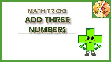Math Tricks| Add Three Numbers | Grade 1