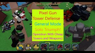 {New Game!} (Speedrun With Cheap Towers) General Mode Solo Win! || [Roblox] Pixel Gun Tower Defense
