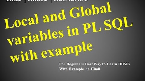 17.DBMS | Local and Global variables in PL SQL with example