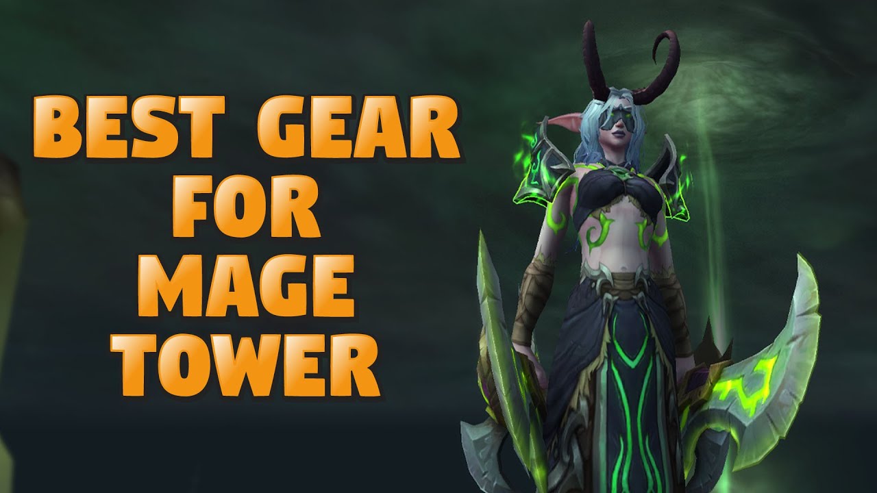 Mage Tower Timewalking Best Gear For Demon Hunter Veng & Havoc YouTube