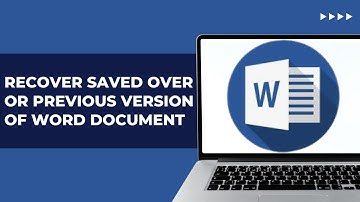 (Solved) How To Recover Saved Over Or Previous Version Of Word Document 2024