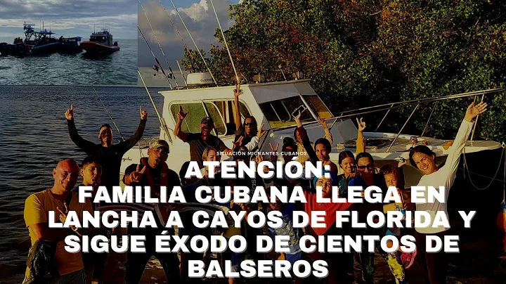 ATENCIN: FAMILIA CUBANA LLEGA EN LANCHA A CAYOS DE...