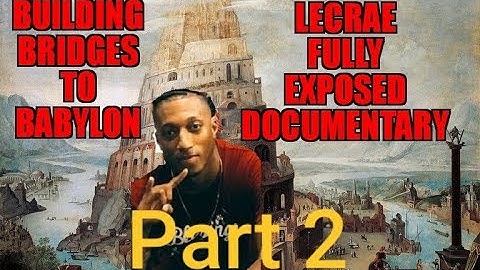 Building Bridges to Babylon: Lecrae Fully Exposed Part 2