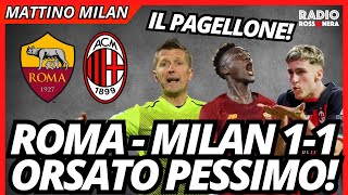 ROMA-MILAN: BRUTTO MILAN, PESSIMO ARBITRAGGIO. CHI SI SALVA? | Mattino Milan