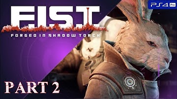 F.I.S.T. : Forged In Shadow Torch (Part 2)
