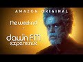 L'esperienza The Weeknd x Dawn FMu200b - Take My Breath | Prime Videou200b