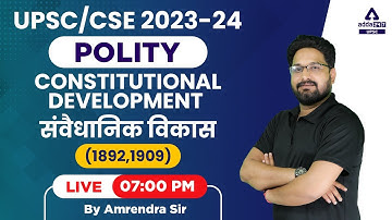 UPSC CSE 2023 | UPSC Polity Lectures |Constitutional Development #10 | By Amrendra Sir |UPSC Adda247
