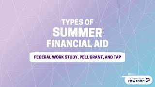2 - Summer Financial Aid - Federal Work Study, Pell Grant, TAP
