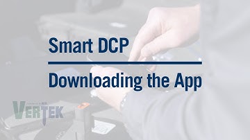 Vertek Smart DCP - Downloading the App
