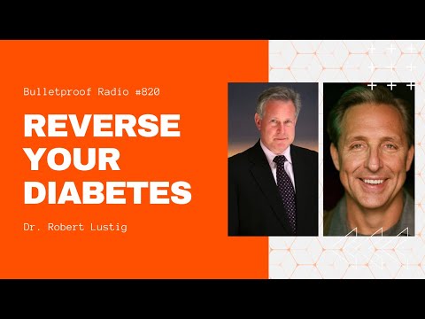 Reverse Your Diabetes With Dr. Robert Lustig