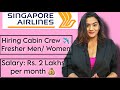Singapore Airlines Cabin Crew Recruitment 2023 | International Airline hiring in India Job Vacancy