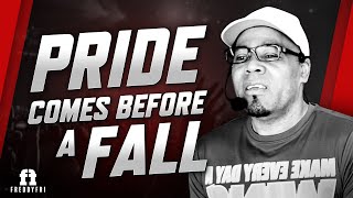 Pride Comes Before A Fall | Daily Motivation Dose | Freddy Fri