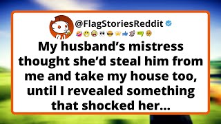 My husband’s mistress thought she’d steal him from me and take my house too.