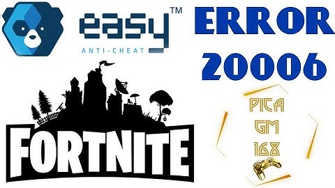 Solucion Error 20006 Fortnite - EasyAntiCheat 2018
