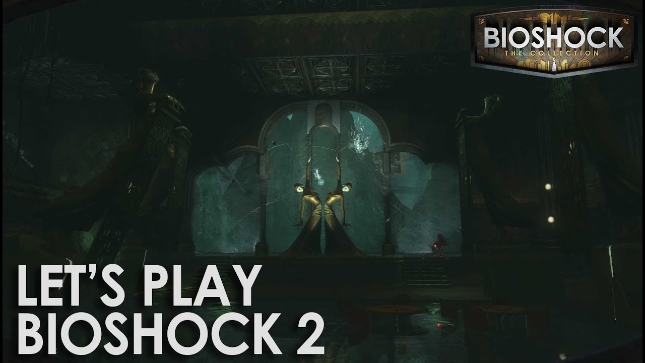 Let’s Play BioShock 2