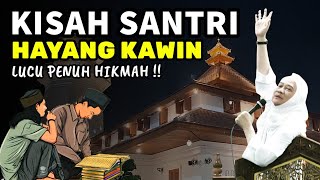KISAH SANTRI HAYANG KAWIN | ABUYA UCI TURTUSI