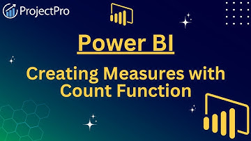 Master Power BI: Creating Measures with Count Function