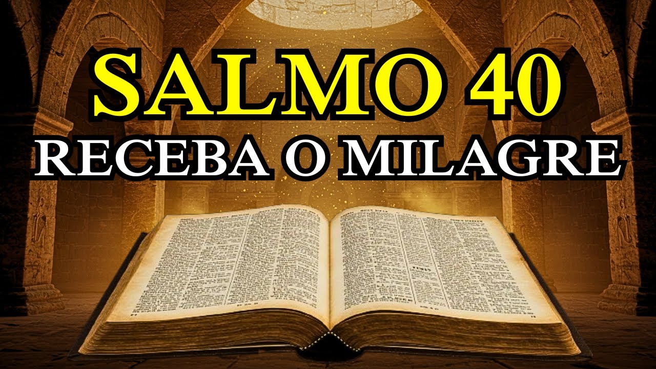 Essa Oração Está Trazendo Milagres em Poucas Horas - O Salmo da Resposta Imediata (Salmo 40)