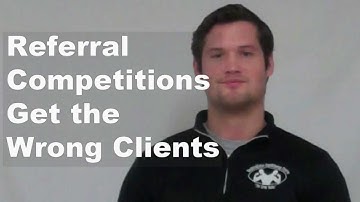 Referral Competitions Get The Wrong Clients