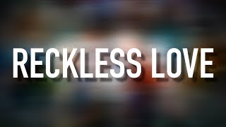 Reckless Love - [Lyric Video] Cory Asbury chords sheet