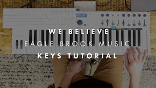 We Believe (Keys Tutorial) // Eagle Brook Music
