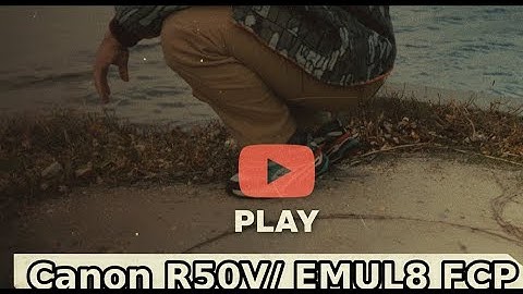 Canon R50V/ EMUL8 FCP