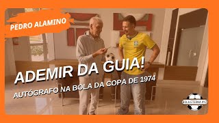 ENCONTREI O ADEMIR DA GUIA PRA AUTOGRAFAR A BOLA DA COPA DE 1974 - BOLA ETERNA 12