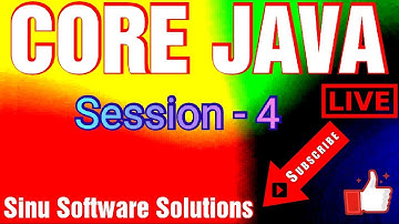 Core Java Online Tutorials || Session - 4 || by Sinu Software Solutions  On 04 -07- 2019 at 7:30AM