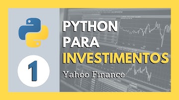 PYTHON PARA INVESTIMENTOS #1: cotações do Yahoo Finance com GOOGLE COLAB | Finanças e Programação