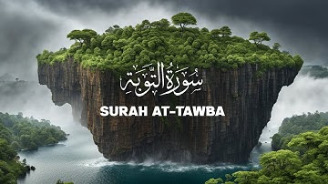 Surah At-Tawba | This will TOUCH your HEART  |  سورة التوبة | The Quran Unfolded