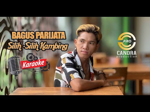 Candra Production : Bagus Parijata - SILIH SILIH KAMBING (KARAOKE) β Candra Production