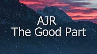 AJR - The Good Part | One Hour