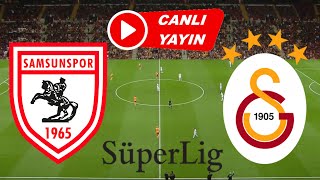 GALATASARAY SAMSUNSPOR MAÇI CANLI İZLE