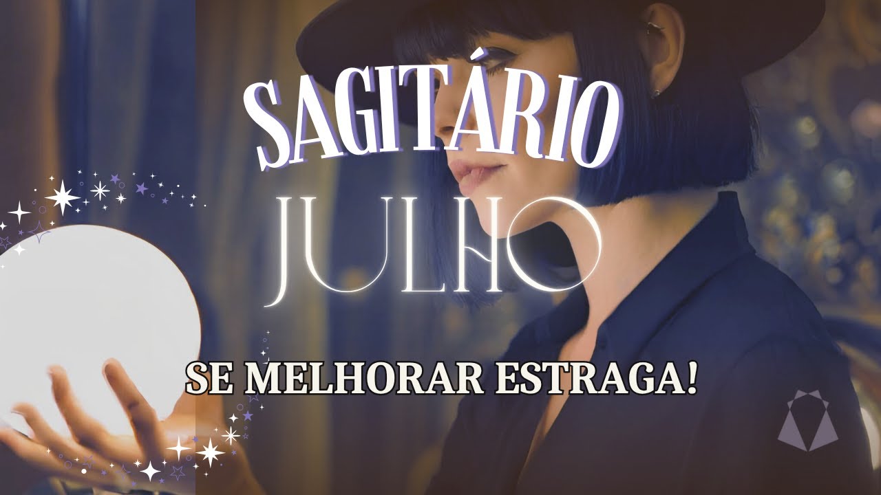 SAGITÁRIO! SE MELHORAR ESTRAGA! SATISFAÇÃO EMOCIONAL E MATERIAL!