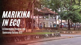 Marikina in ECQ - A Samsung Galaxy A22 Cinematic Smartphone Vlog