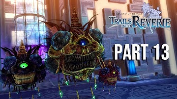 The Legend Of Heroes: Trails Into Reverie Part 13 -True Reverie Corridor Floor 2 (Nightmare)