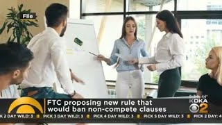 FTC proposes a ban on non-compete clauses in employment contracts