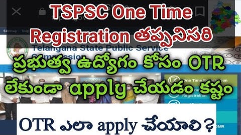 How to apply TSPSC One Time Registration|TSPSC OTR ఎలా apply చేయాలి? OTR details in telugu